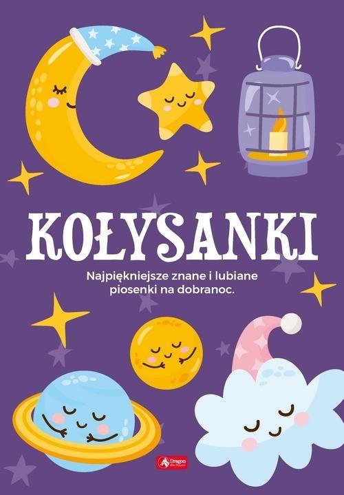 okładka Kołysanki Najpiękniejsze znane i lubiane piosenki na dobranoc książka