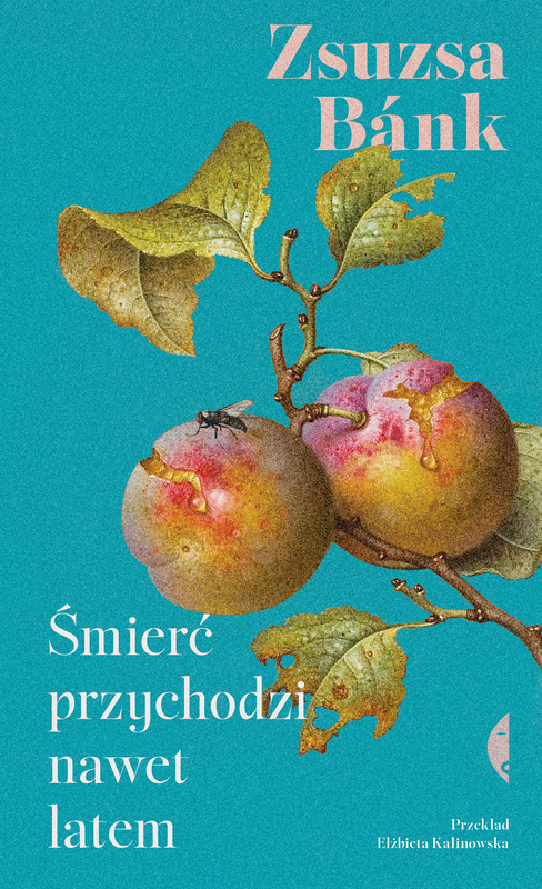 okładka Śmierć przychodzi nawet latem ebook | epub, mobi | Zsuzsa Bánk