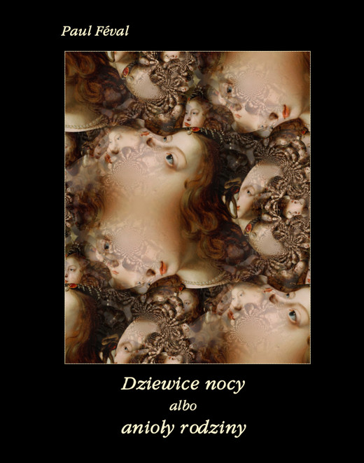 okładka Dziewice nocy albo anioły rodziny ebook | epub, mobi | Paul Féval