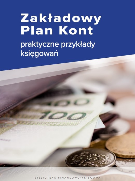 okładka Zakładowy Plan Kont - praktyczne przykłady księgowań ebook | pdf | Katarzyna Trzpioła