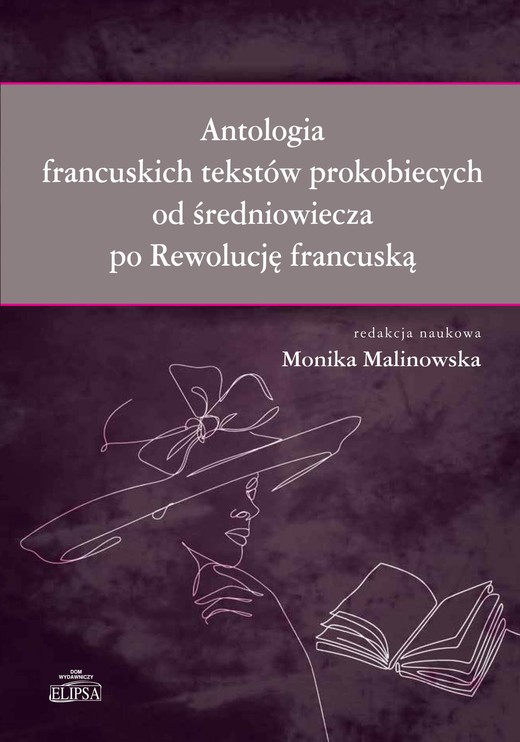 okładka Antologia francuskich tekstów prokobiecych od średniowiecza po Rewolucję francuską ebook | pdf | Praca Zbiorowa