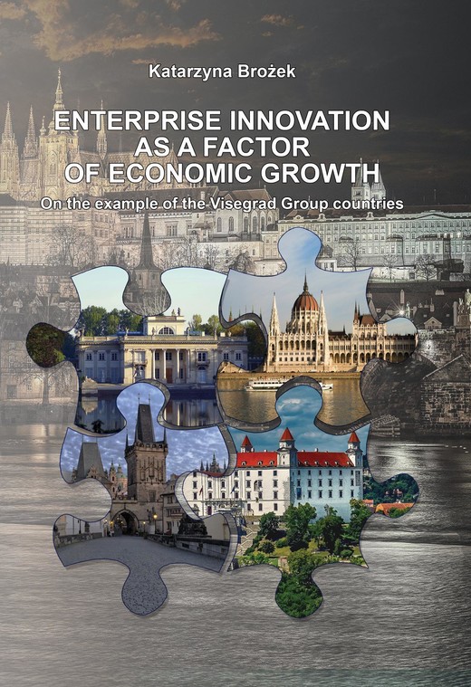 okładka ENTERPRISE INNOVATION AS A FACTOR OF ECONOMIC GROWTH On the example of the Visegrad Group countries ebook | pdf | Katarzyna Brożek