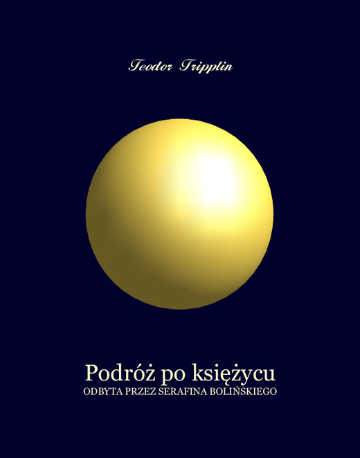 okładka Podróż po Księżycu odbyta przez Serafina Bolińskiego ebook | epub, mobi | Teodor Tripplin‎