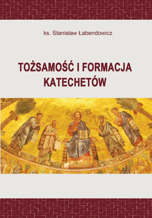 okładka Tożsamość i formacja katechetów ebook | pdf | Ks. Stanisław Łabendowicz
