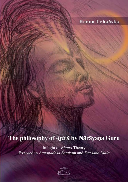 okładka The philosophy of Aṟivŭ by Nārāyaṇa Guru ebook | pdf | Hanna Urbańska