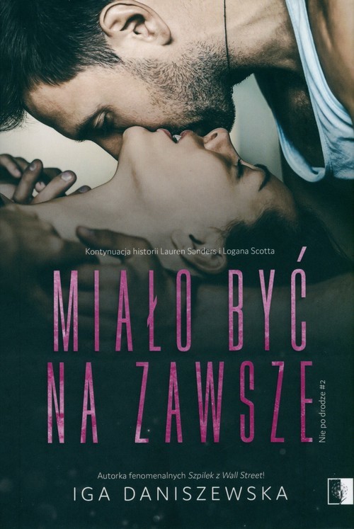 okładka Miało być na zawsze książka | Iga Daniszewska