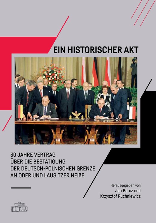 okładka Ein Historischer Akt 30 Jahre Vertrag über die Bestätigung der deutsch-polnischen Grenze an Oder und Lausitzer NeiBe ebook | pdf | Praca Zbiorowa