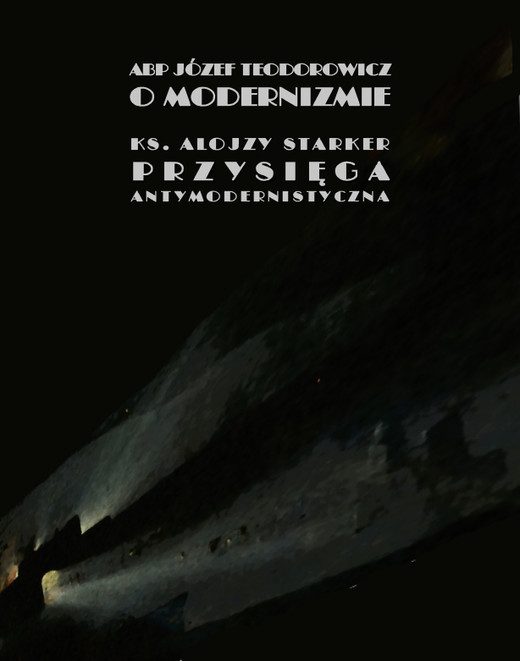 okładka O modernizmie. Przysięga antymodernistyczna ebook | epub, mobi | Józef Teodorowicz, Alojzy Starker