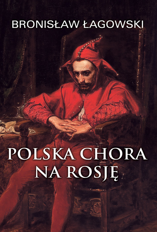 okładka Polska chora na Rosję ebook | epub, mobi | Bronisław Łagowski