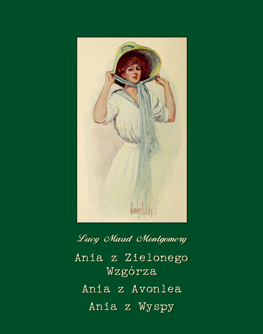 okładka Ania z Zielonego Wzgórza. Ania z Avonlea. Ania z Wyspy ebook | epub, mobi | Lucy Maud Montgomery