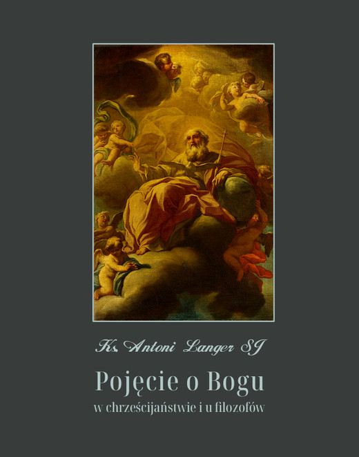 okładka Pojęcie o Bogu w chrześcijaństwie i u filozofów ebook | epub, mobi | Ks. Antoni Langer
