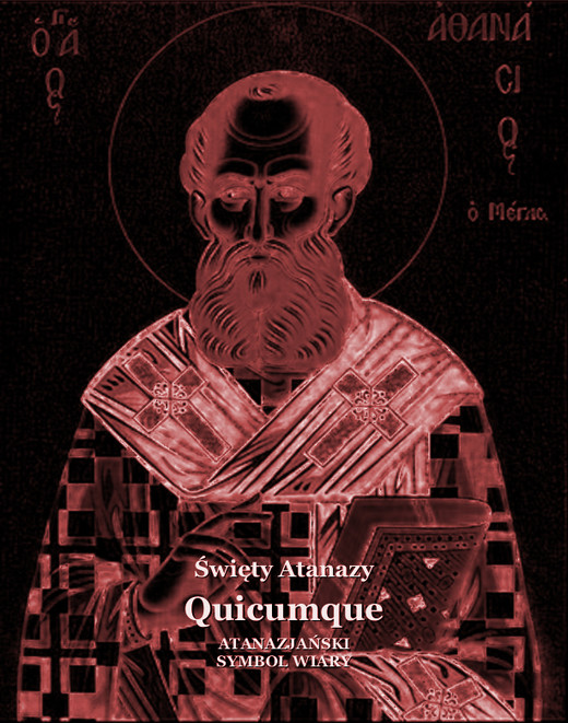 okładka Quicumque. Atanazjański Symbol Wiary ebook | epub, mobi | Święty Atanazy Wielki