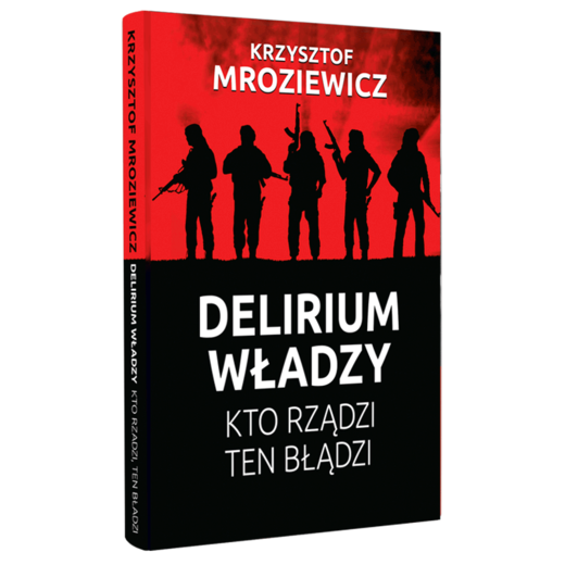 okładka DElierium władzy. Kto rządzi, ten błądzi ebook | epub, mobi | Krzysztof Mroziewicz