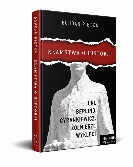 okładka Kłamstwa o historii. PRL, Berling, Cyrankiewicz i żołnierze wyklęci ebook | epub, mobi | Bohdan Piętka