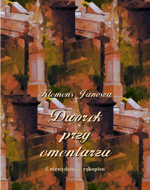 okładka Dworek przy cmentarzu ebook | epub, mobi | Klemens Junosza