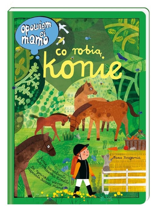 okładka Opowiem ci, mamo, co robią konie książka | Izabela Mikrut