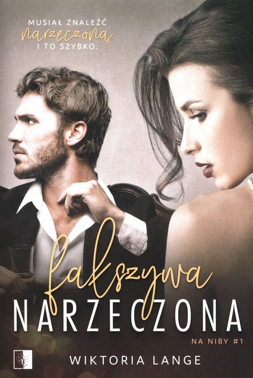 okładka Fałszywa narzeczona Tom 1 książka | Wiktoria Lange