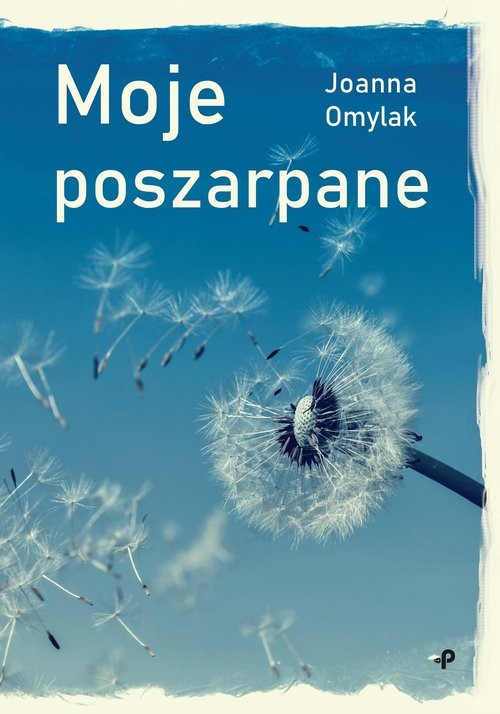 okładka Moje poszarpane książka | Joanna Omylak