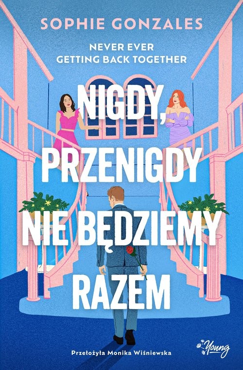 okładka Nigdy, przenigdy nie będziemy razem książka | Sophie Gonzales