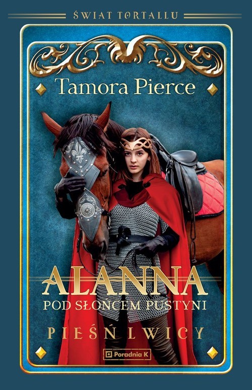 okładka Alanna Pod słońcem pustyni Pieśń lwicy  Tom 3 książka | Tamora Pierce