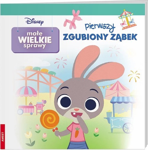 okładka Disney Małe Wielkie Sprawy Pierwszy Zgubiony Ząbek książka