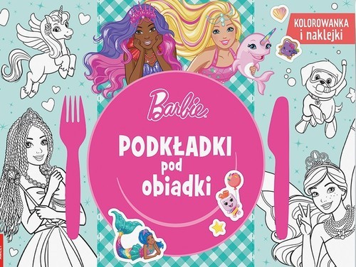 okładka Barbie Dreamtopia Podkładki Pod Obiadki książka