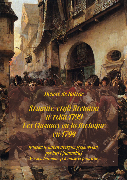 okładka Szuanie, czyli Bretania w roku 1799. Les Chouans ou la Bretagne en 1799 ebook | epub, mobi | Honoré de Balzac