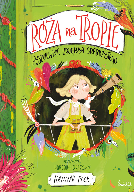 okładka Poszukiwanie Lirogłosa Srebrzystego. Róża na tropie. Tom 2 ebook | epub, mobi | Hannah Peck