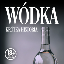 okładka Wódka. Krótka historia kultowego trunku audiobook | MP3 | Przemysław Andrzejewski