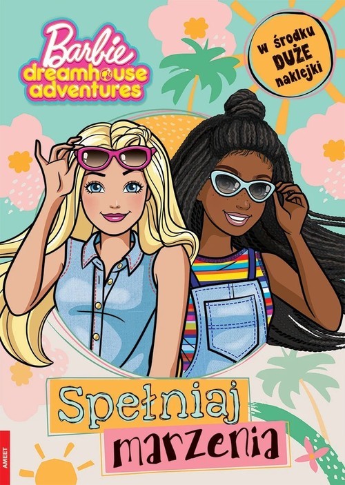 okładka Barbie dreamhouse adventures Spełniaj marzenia książka