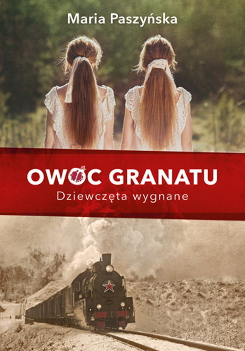 okładka Owoc granatu Dziewczęta wygnane książka | Maria Paszyńska