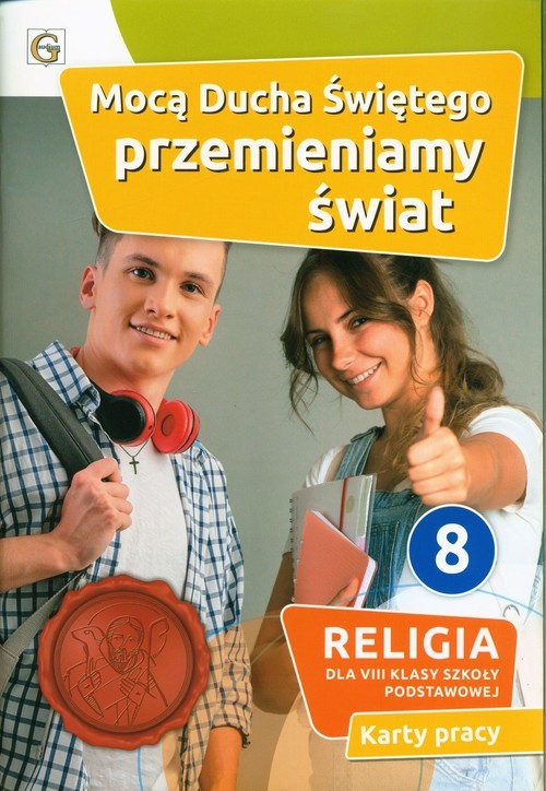 okładka Mocą Ducha Świętego przemieniamy świat 8 Religia Karty pracy Szkoła podstawowa książka