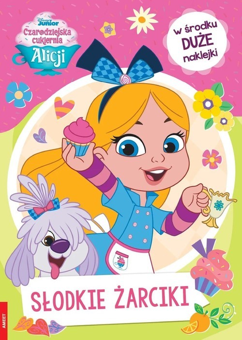 okładka Czarodziejska Cukiernia Alicji Słodkie żarciki książka