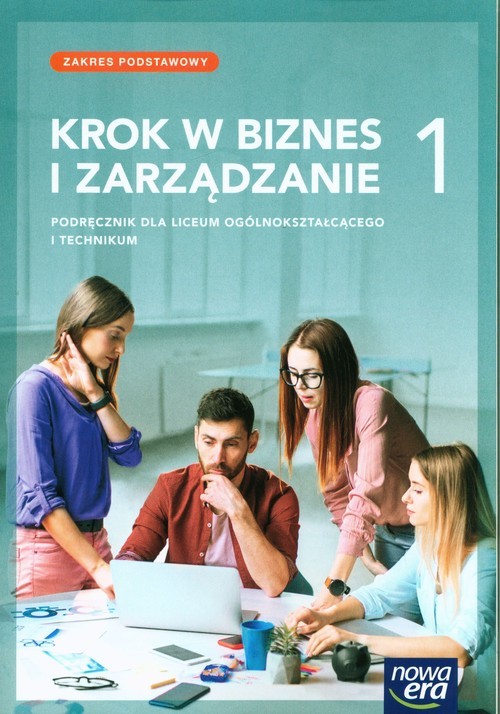 okładka Krok w biznes i zarządzanie 1 Podręcznik Zakres podstawowy Liceum Technikum książka | Zbigniew Makieła, Rachwał Tomasz