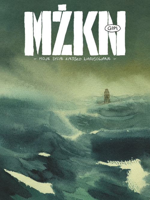 okładka MŻKN Moje życie kiepsko narysowane książka | Gipi