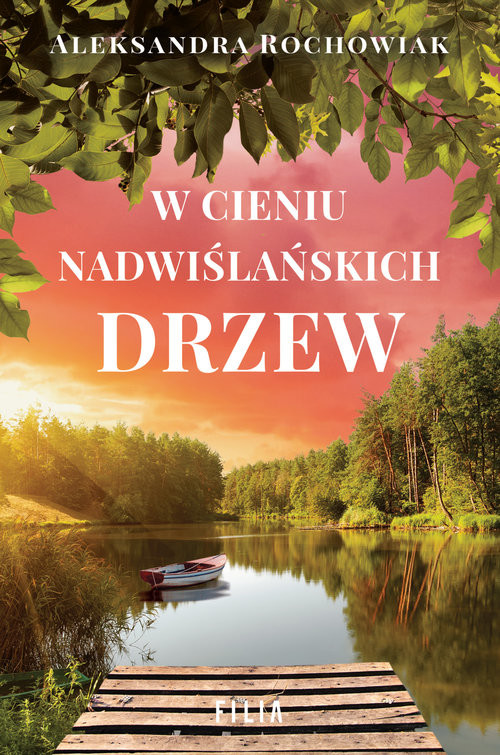 okładka W cieniu nadwiślańskich drzew Wielkie Litery książka | Aleksandra Rochowiak
