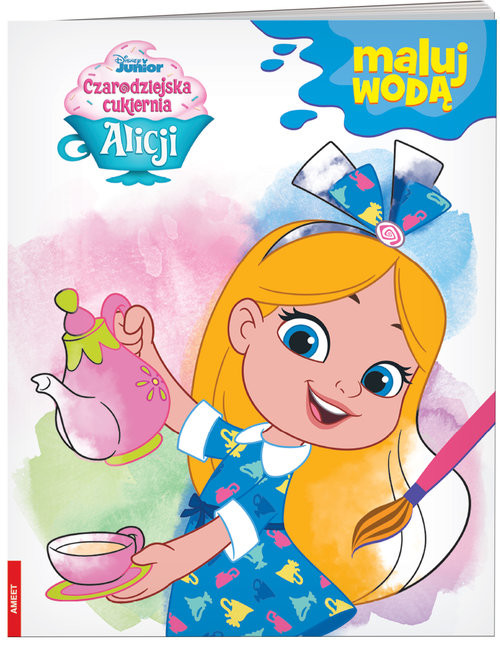 okładka Czarodziejska cukiernia Alicji Maluj wodą książka