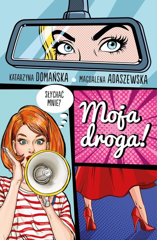 okładka Moja droga! książka | Katarzyna Domańska, Magdalena Adaszewska