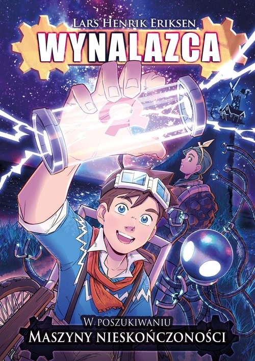 okładka Wynalazca. W poszukiwaniu maszyny nieskończoności. Tom 1 książka | Opracowania Zbiorowe