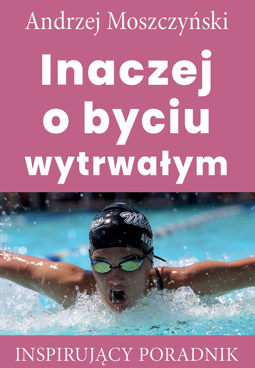 okładka Inaczej o byciu wytrwałym ebook | epub, mobi | Andrzej Moszczyński