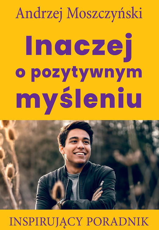 okładka Inaczej o pozytywnym myśleniu ebook | epub, mobi | Andrzej Moszczyński