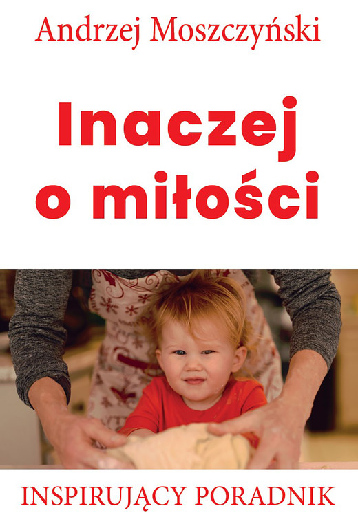 okładka Inaczej o miłości ebook | epub, mobi | Andrzej Moszczyński