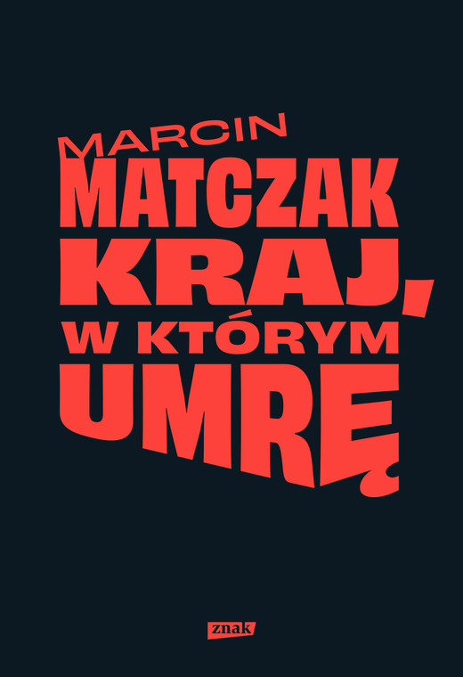 okładka Kraj, w którym umrę ebook | epub, mobi | Marcin Matczak