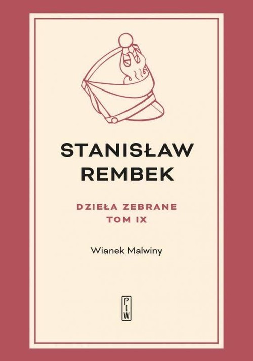 okładka Dzieła zebrane Tom 9 Wianek Malwiny książka | Stanisław Rembek