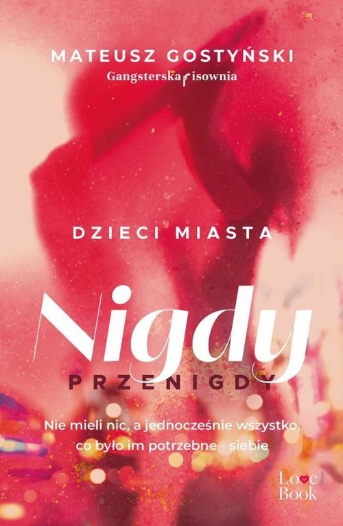 okładka Dzieci miasta. Nigdy przenigdy książka | Mateusz Gostyński