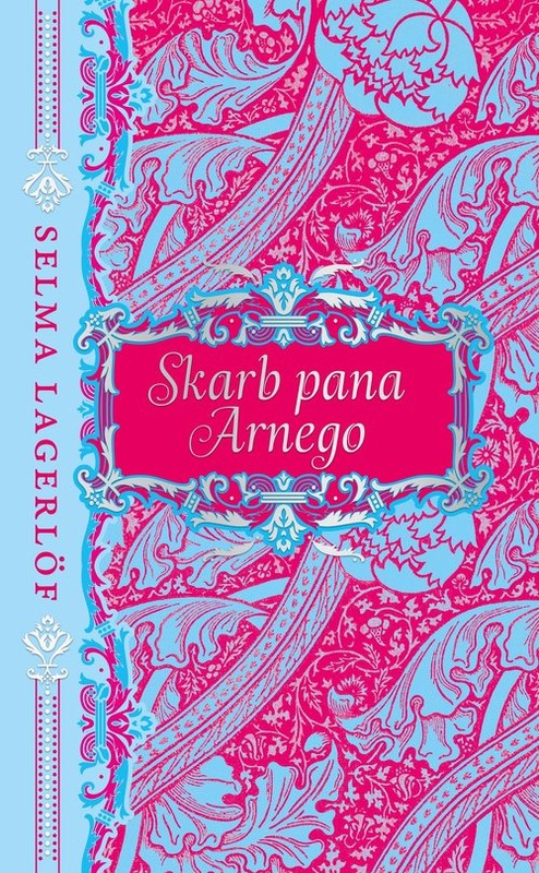 okładka Skarb pana Arnego książka | Selma Lagerlöff