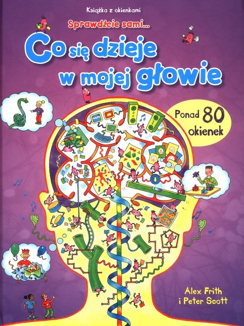 okładka Co się dzieje w mojej głowie Książka z okienkami książka | Alex Frith