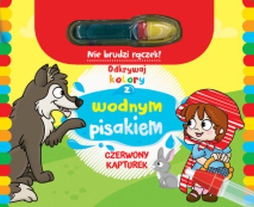 okładka Odkrywaj kolory z wodnym pisakiem Czerwony Kapturek książka