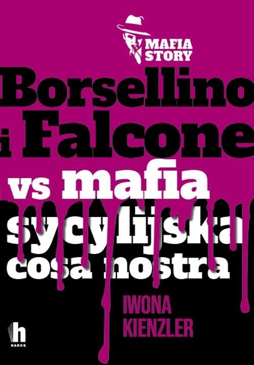 okładka Borsellino i Falcone versus mafia sycylijska cosa nostra książka | Iwona Kienzler