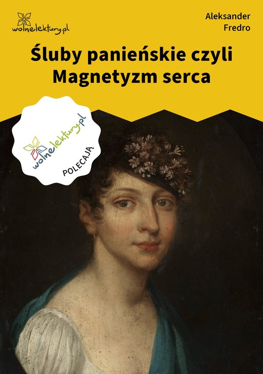 okładka Śluby panieńskie czyli Magnetyzm serca ebook | epub, mobi | Aleksander Fredro